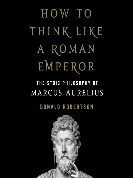 Title details for How to Think Like a Roman Emperor by Donald J. Robertson - Available